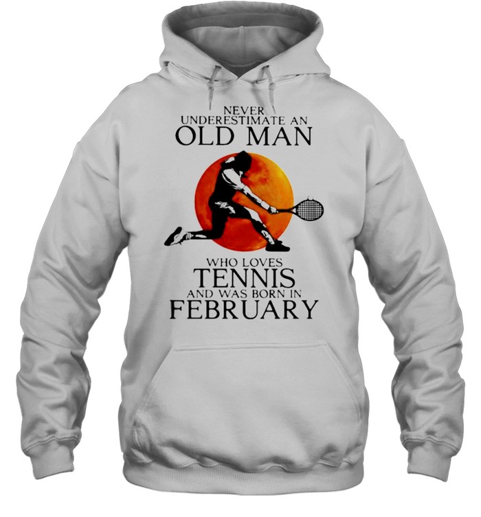 Never Underestimate An Old Man Who Loves Tennis And Was Born In February Blood Moon  Unisex Hoodie