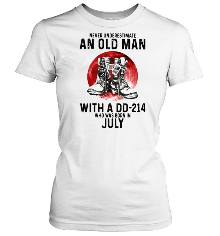 Never Underestimate An Old Man With A DD 214 Who Was Born In July Blood Moon Classic Women's T-shirt