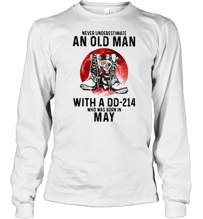 Never Underestimate An Old Man With A DD 214 Who Was Born In May Blood Moon Long Sleeved T-shirt