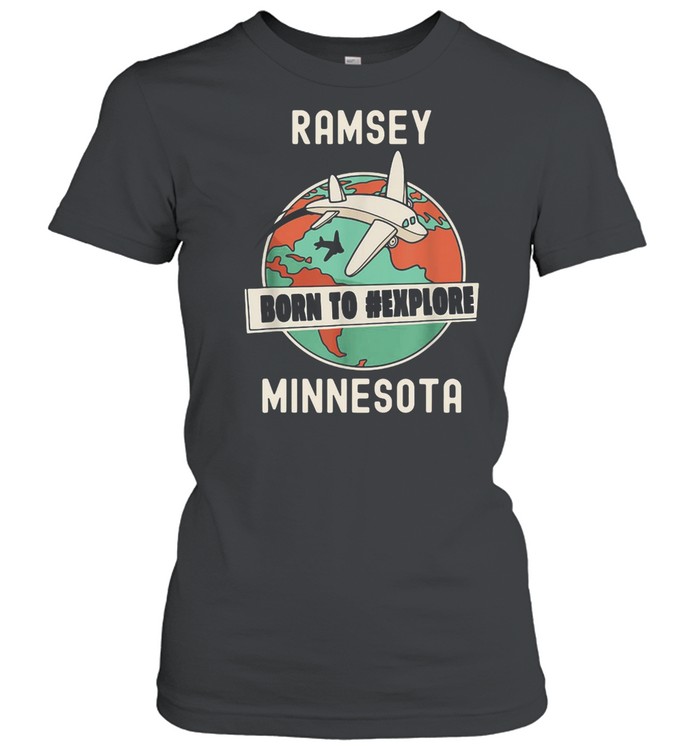 Ramsey Born to Explore Minnesota Travel T-shirt Classic Women's T-shirt