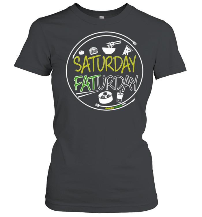 SATURDAY FATURDAY Foods T- Classic Women's T-shirt