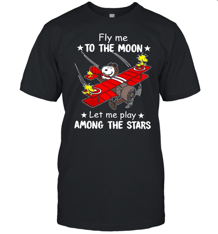 Snoopy And Woodstock Fly Me To The Moon Let Me Play Among The Stars T-shirt