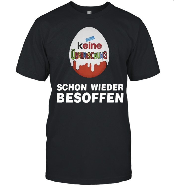 Suchergebnis Keine Überraschung Schon Wieder Besoffen T-shirt Classic Men's T-shirt