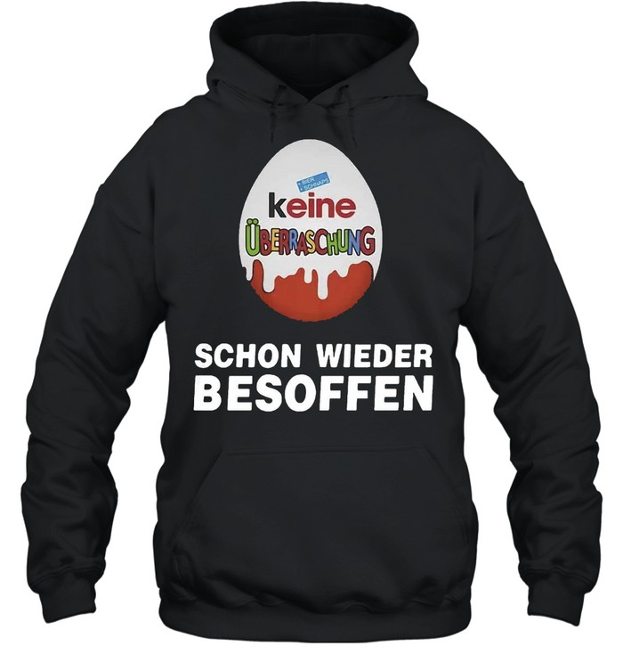 Suchergebnis Keine Überraschung Schon Wieder Besoffen T-shirt Unisex Hoodie