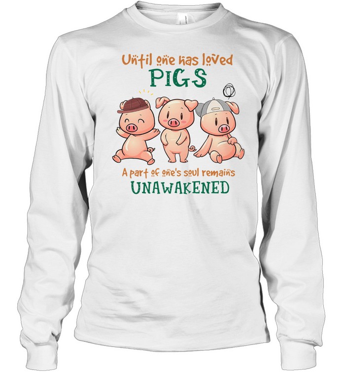 UNFIL ONE HAS LEVED PIGS UNAWAKENED SHIRT Long Sleeved T-shirt