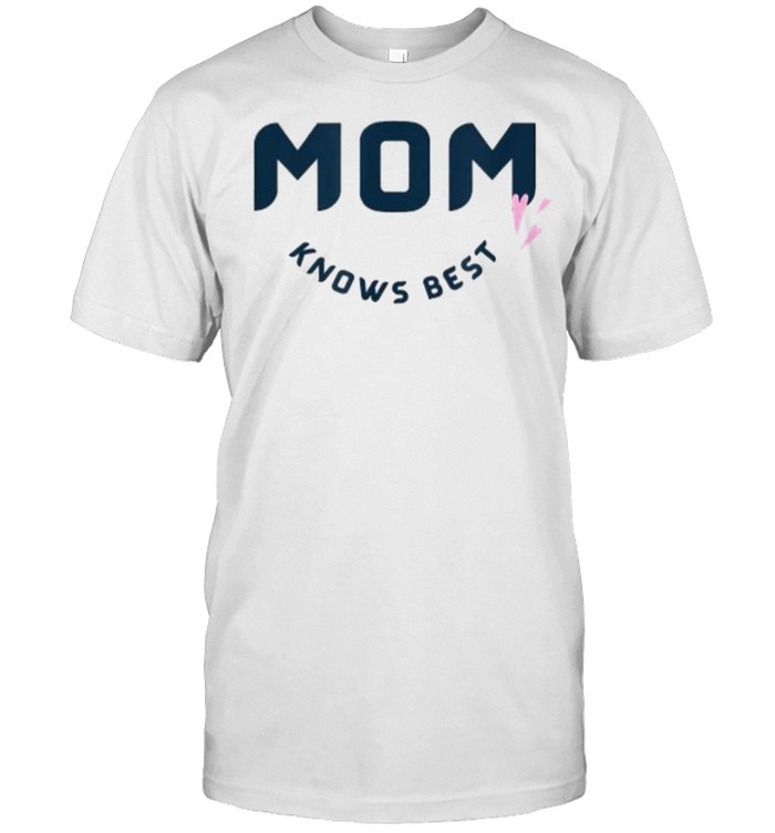 Mom Knows Best T- Classic Men's T-shirt