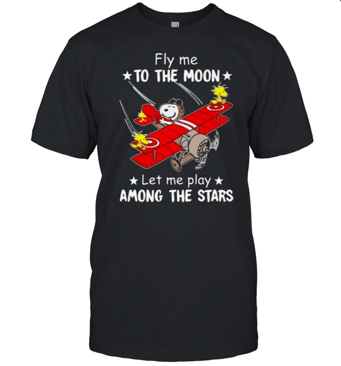 Fly me to the moon let me play among the stars snoopy shirt
