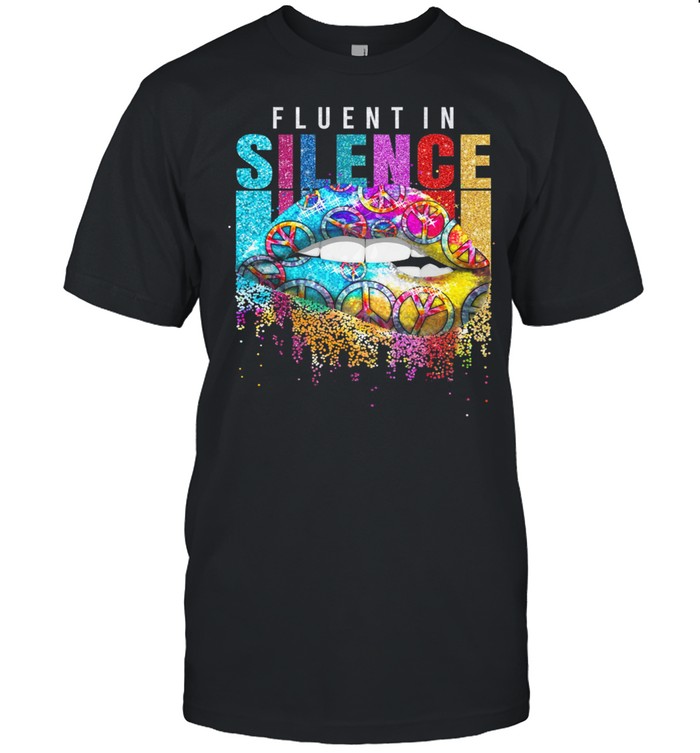 Fluent In Silence Lip Peace shirt
