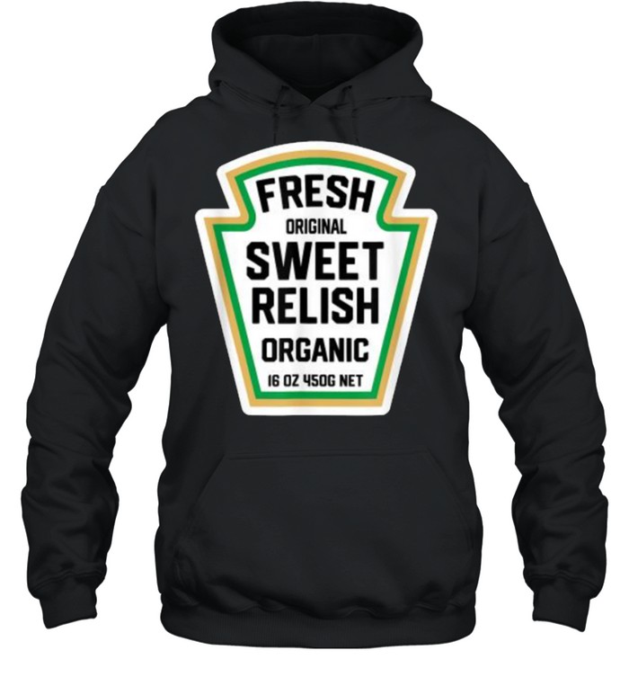 Fresh Original Sweet Relish Organic Halloween Pickle Bottle Label T- Unisex Hoodie