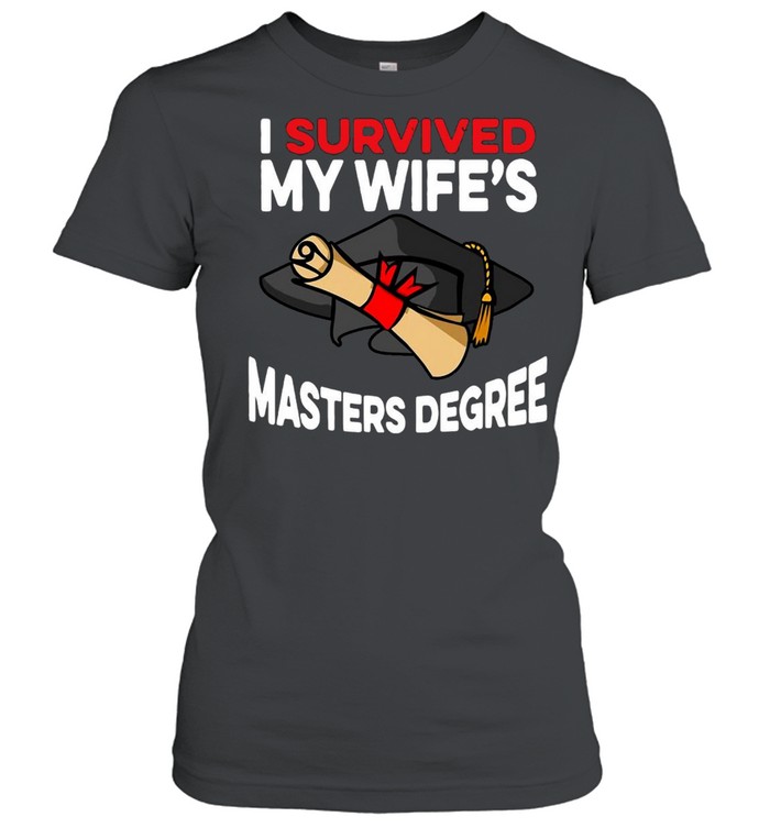 Graduation I Survived My Wife’s Masters Degree T-shirt Classic Women's T-shirt