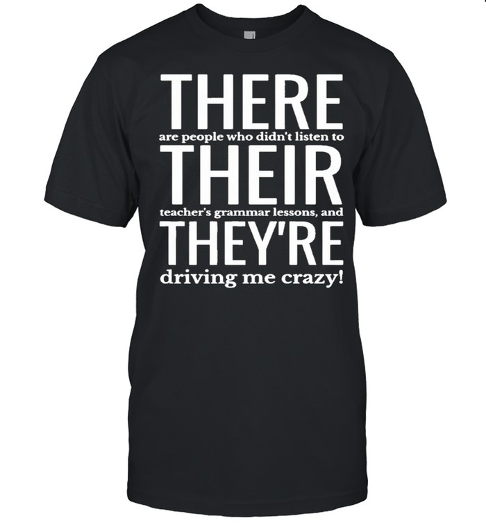 Grammar english teacher editor there their theyre shirt Classic Men's T-shirt