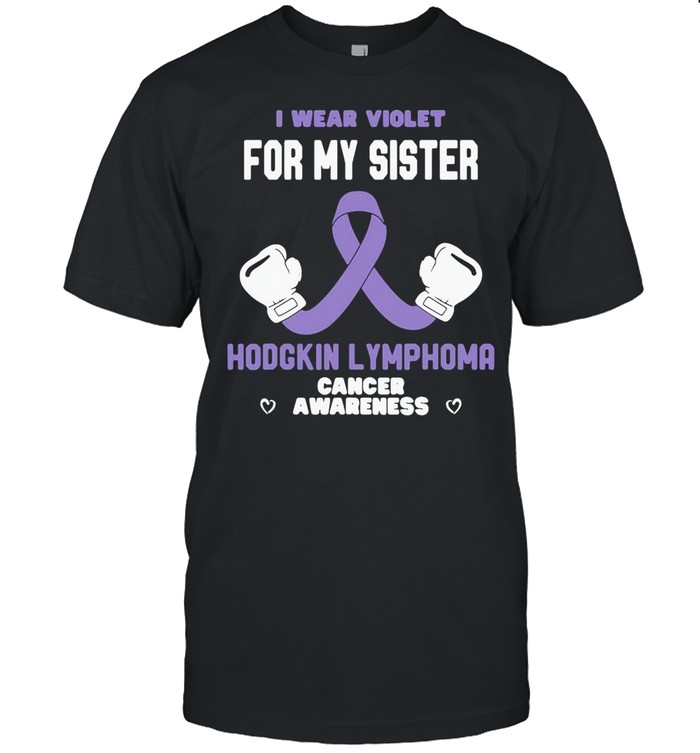 Hodgkin Lymphoma Cancer Awareness Wear Violet for My Sister T-shirt Classic Men's T-shirt