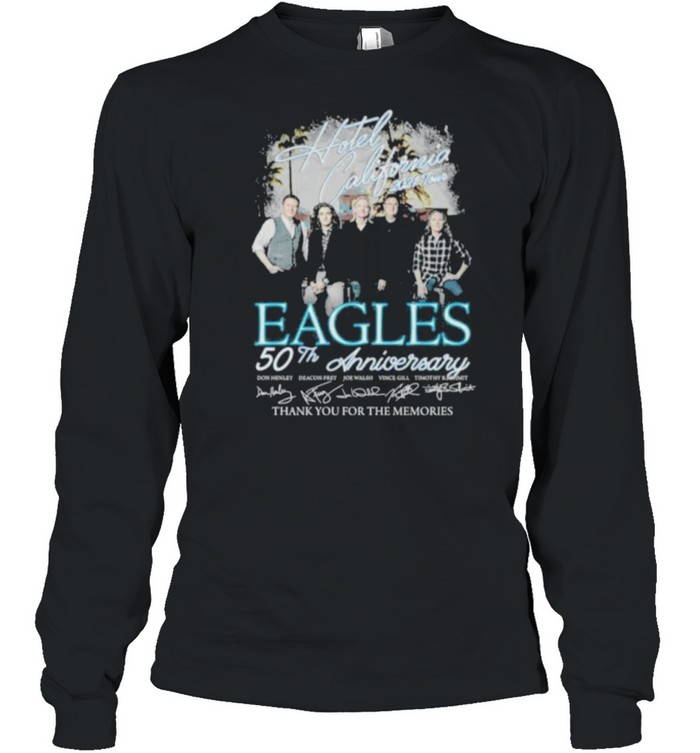 Hotel California 2021 Tour Eagles 50th Anniversary Thank You For The momories Long Sleeved T-shirt