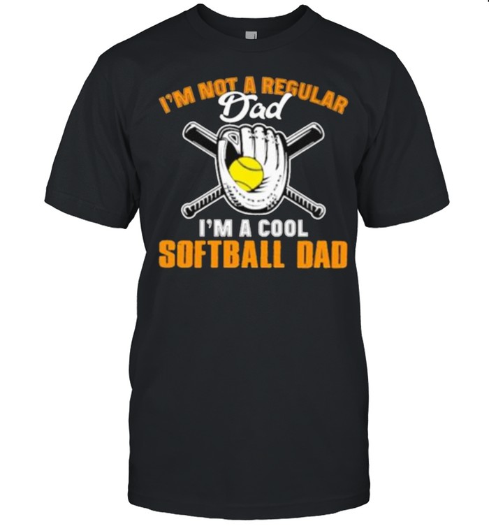 I’m Not A Regular I’m A Cool Softball Dad Classic Men's T-shirt