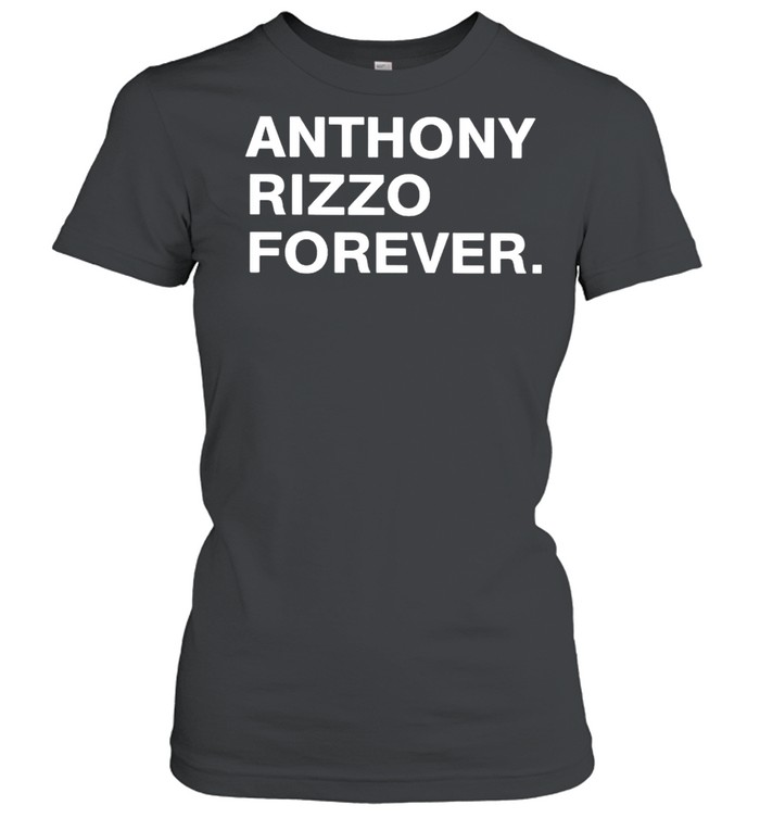 Anthony Rizzo forever shirt Classic Women's T-shirt