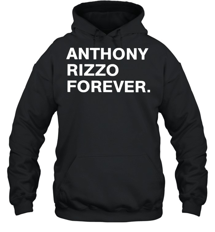 Anthony Rizzo forever shirt Unisex Hoodie