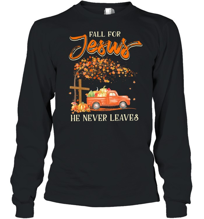 Fail For Jesus He Never Leaves Halloween shirt Long Sleeved T-shirt