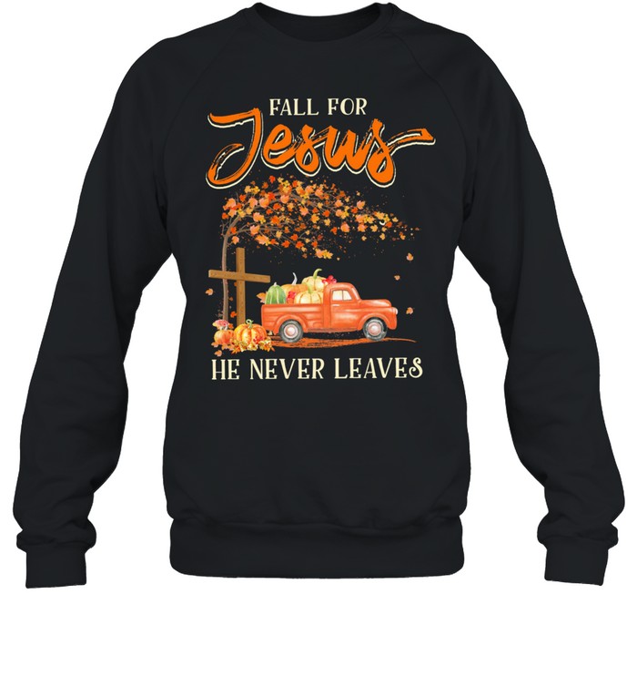 Fail For Jesus He Never Leaves Halloween shirt Unisex Sweatshirt