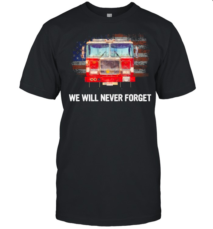 Firefighter American Flag We Will Never Forget shirt Classic Men's T-shirt