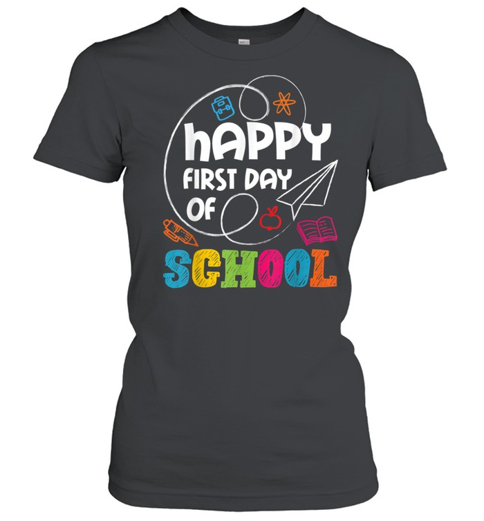 Happy First Day Of School Teacher Student Kindergarten shirt Classic Women's T-shirt