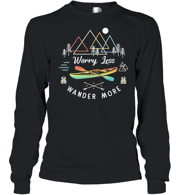 KAYAK Worry Less Wander More shirt Long Sleeved T-shirt