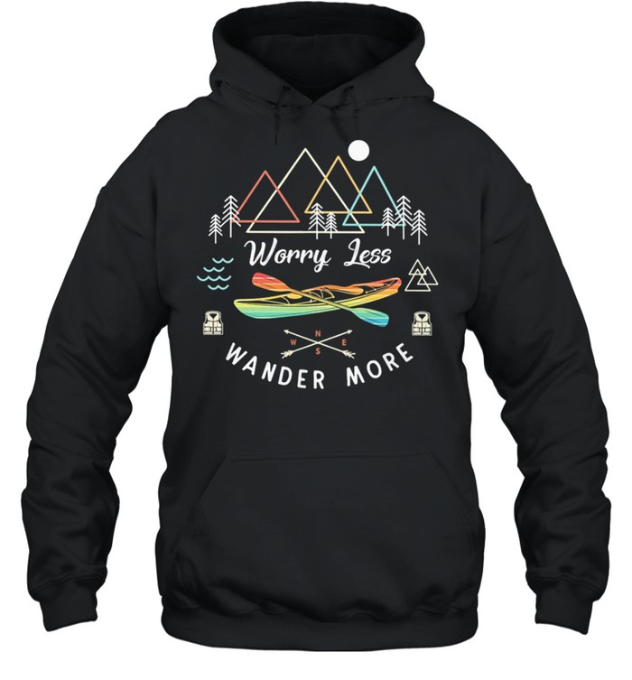 KAYAK Worry Less Wander More shirt Unisex Hoodie