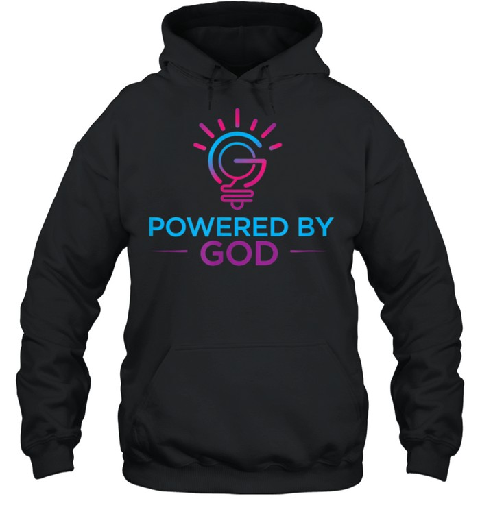 POWERED BY GOD shirt Unisex Hoodie