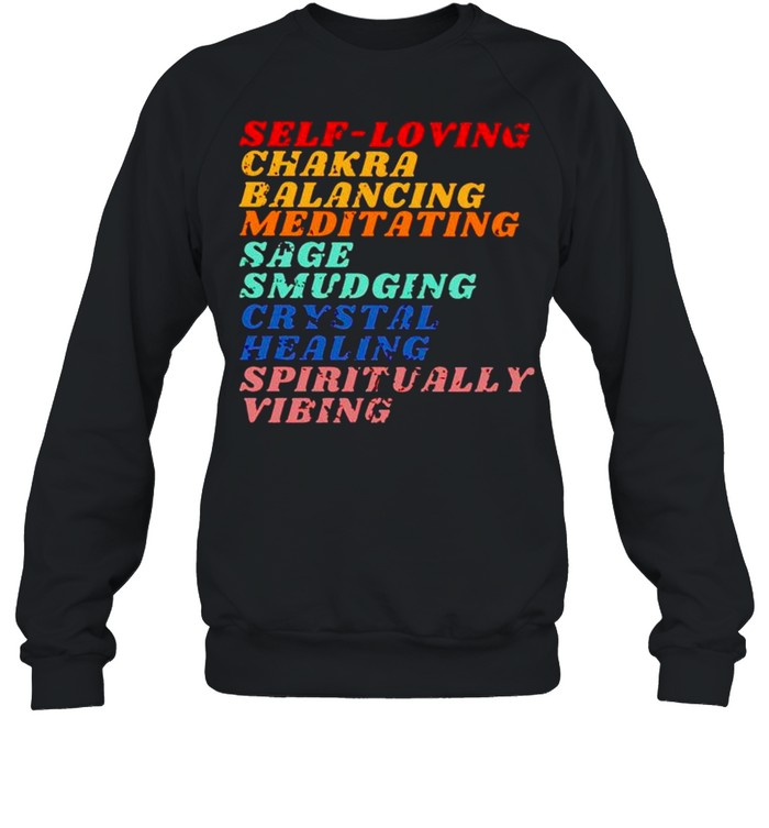 Self loving Chakra Balancing meditation sage shirt Unisex Sweatshirt