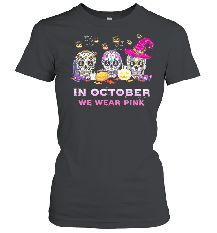 Skull in October we wear Pink Breast Cancer Halloween shirt Classic Women's T-shirt