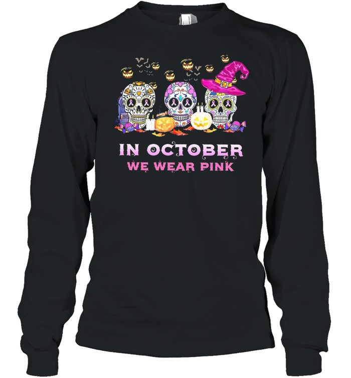 Skull in October we wear Pink Breast Cancer Halloween shirt Long Sleeved T-shirt