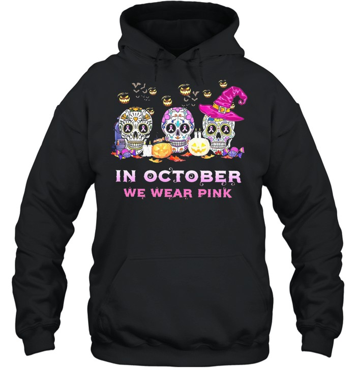 Skull in October we wear Pink Breast Cancer Halloween shirt Unisex Hoodie