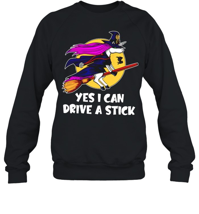 Unicorn witch yes I can drive a stick shirt Unisex Sweatshirt