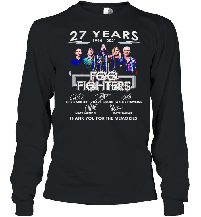 27 years 1994 2021 Foo Fighters thank you for the memories shirt Long Sleeved T-shirt