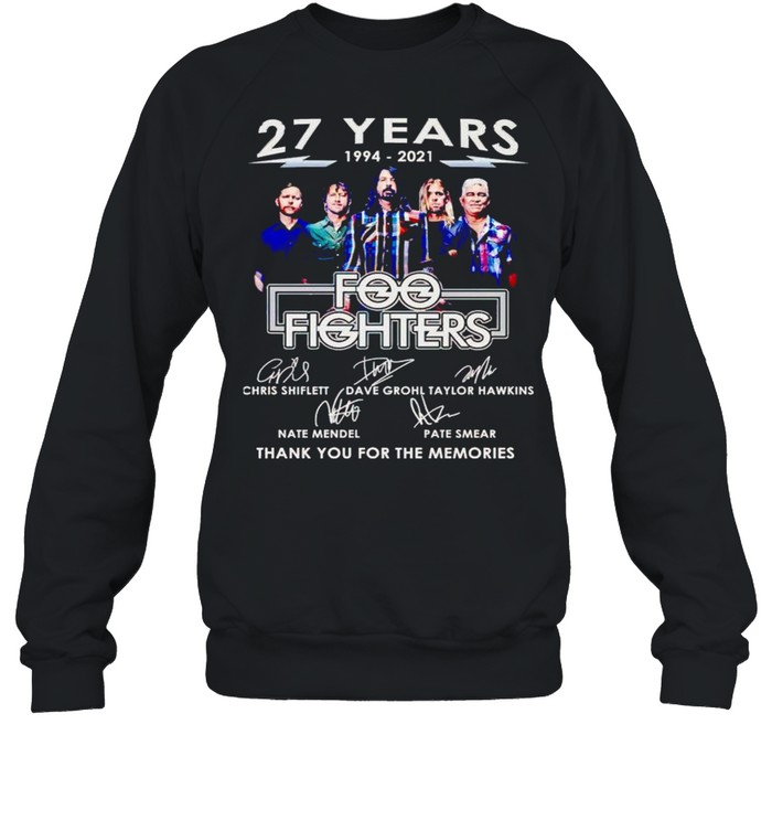 27 years 1994 2021 Foo Fighters thank you for the memories shirt Unisex Sweatshirt