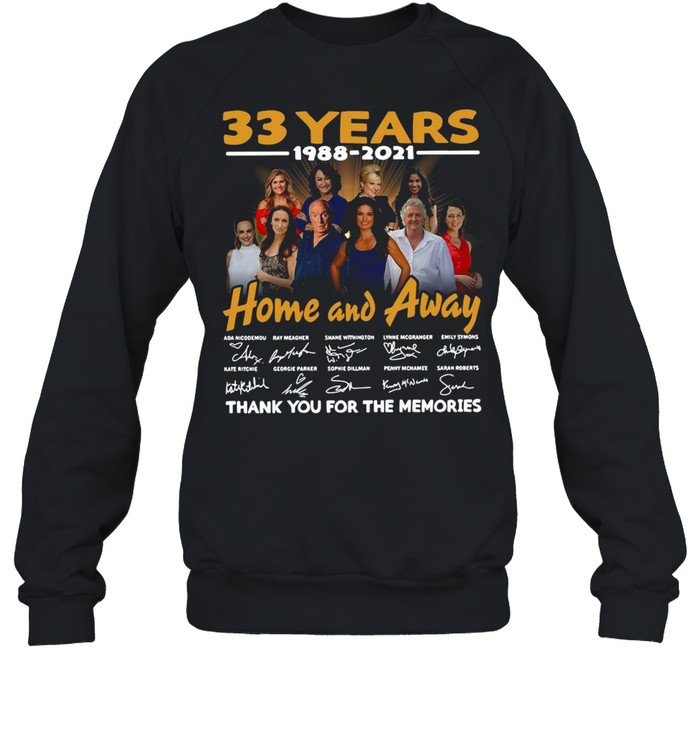 33 Years 1988 2021 Home And Away Thank You For The Memories Signature T-shirt Unisex Sweatshirt