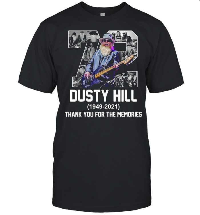 72 dusty hill 1949 2021 thank you for the memories shirt Classic Men's T-shirt