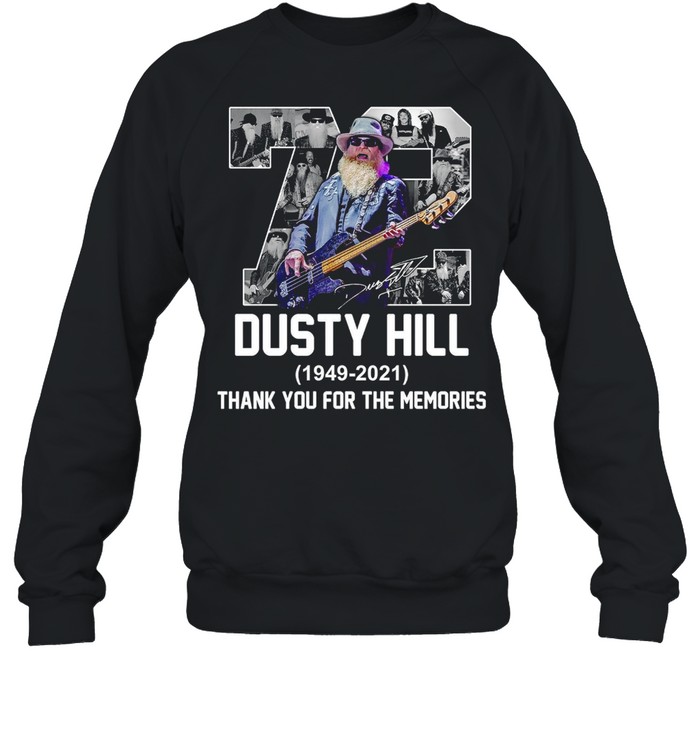 72 dusty hill 1949 2021 thank you for the memories shirt Unisex Sweatshirt