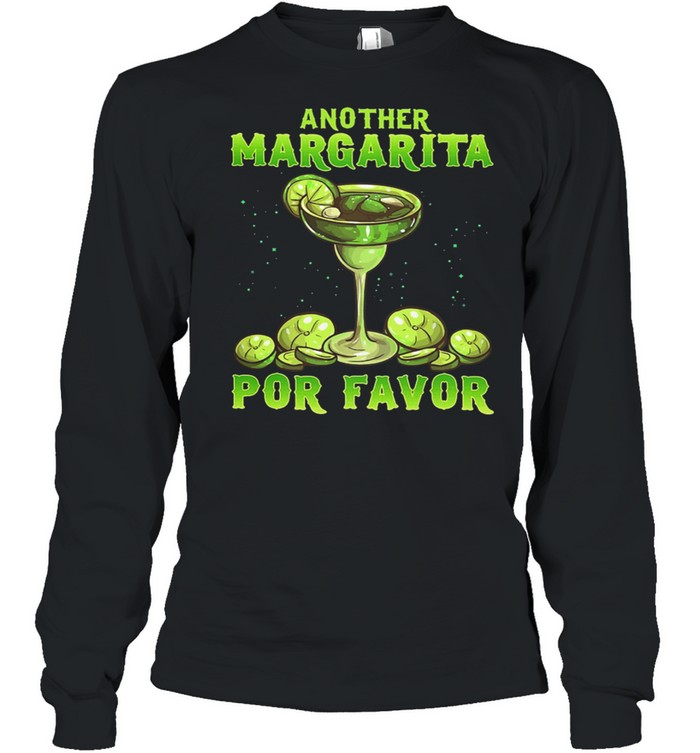 Another MARGARITA Por Favor shirt Long Sleeved T-shirt