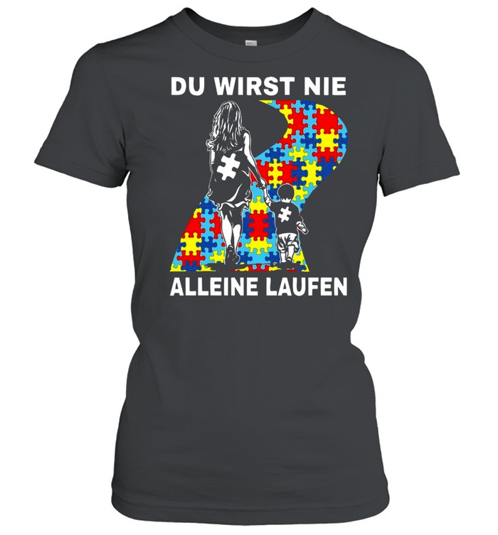 Autism Du Wirst Nie Alleine Laufen T-shirt Classic Women's T-shirt