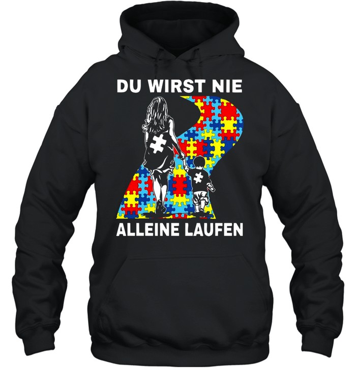 Autism Du Wirst Nie Alleine Laufen T-shirt Unisex Hoodie