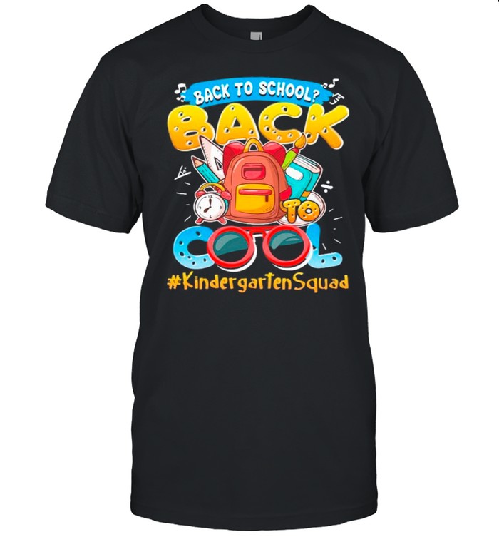 Back To School Back To Cool #KindergartenSquad shirt Classic Men's T-shirt