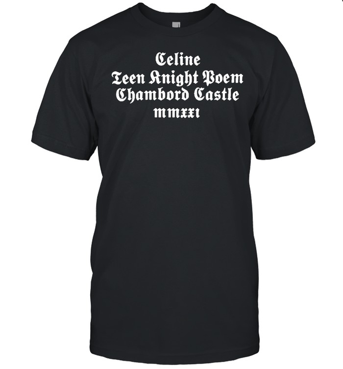 Celine leen night poem chambord castle shirt Classic Men's T-shirt