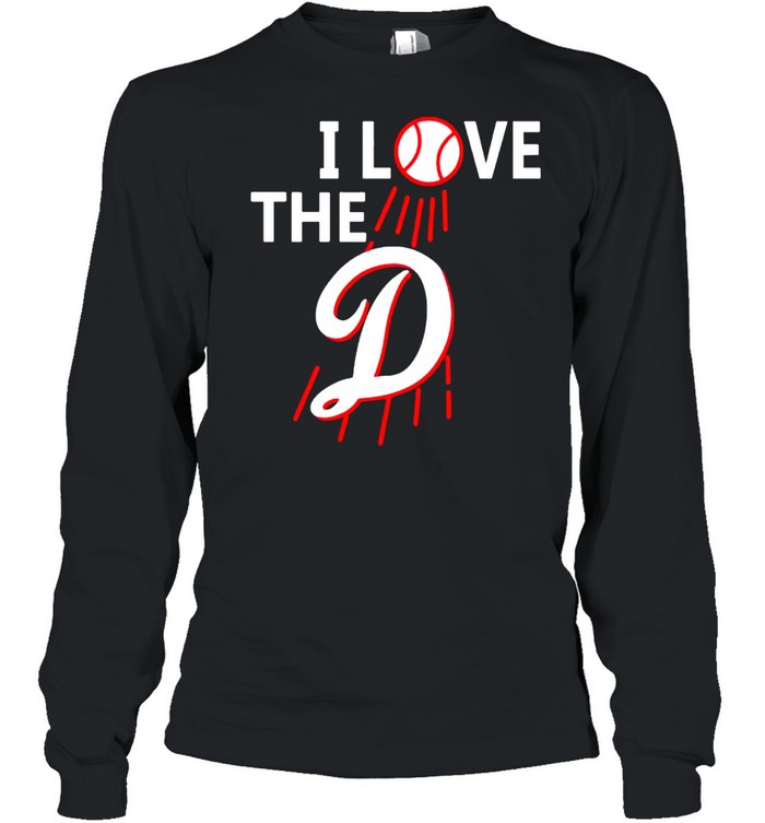 Dodgers I love the D shirt Long Sleeved T-shirt