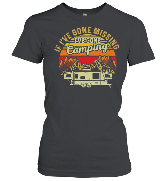 If I’ve gone missing I’ve gone camping vintage retro shirt Classic Women's T-shirt