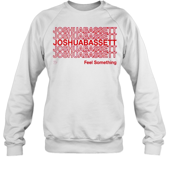 Joshua Bassett feel something tshirt Unisex Sweatshirt