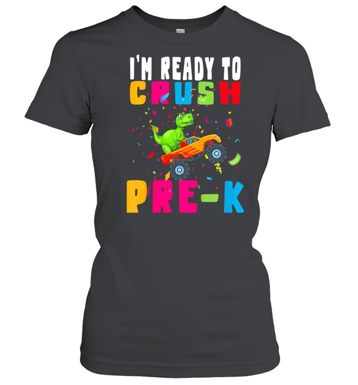 Kids Back To School I'm Ready To Crush PREK Dinosaur shirt Classic Women's T-shirt