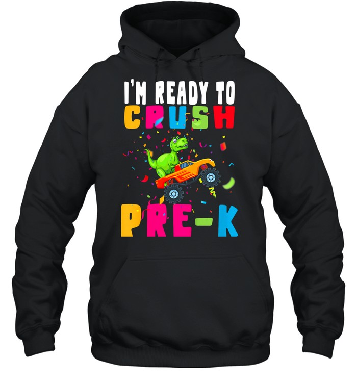 Kids Back To School I'm Ready To Crush PREK Dinosaur shirt Unisex Hoodie