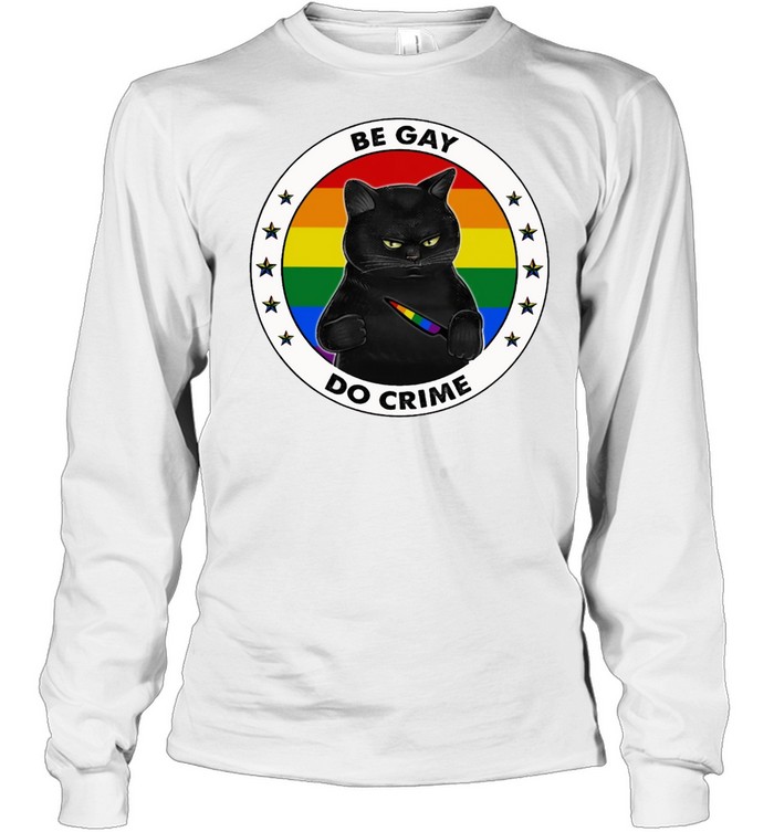 LGBT Black Cat be gay do crime vintage shirt Long Sleeved T-shirt