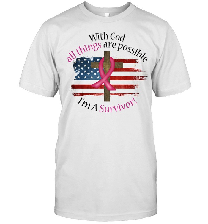 With God all things are possible Im a survivor Breast Cancer American flag shirt Classic Men's T-shirt