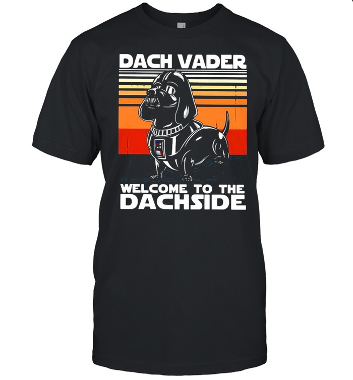 Dachshund dach vader welcome to the dachside vintage shirt Classic Men's T-shirt